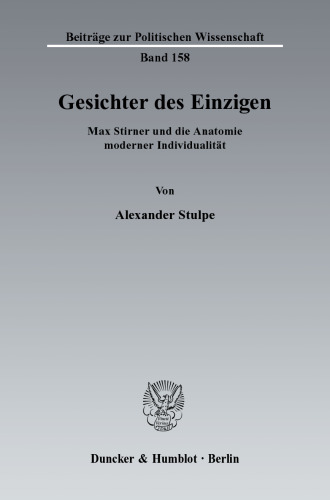 Gesichter des Einzigen: Max Stirner und die Anatomie moderner Individualität