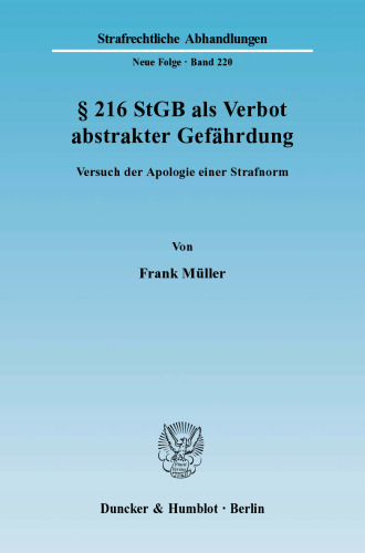 § 216 StGB als Verbot abstrakter Gefährdung: Versuch der Apologie einer Strafnorm