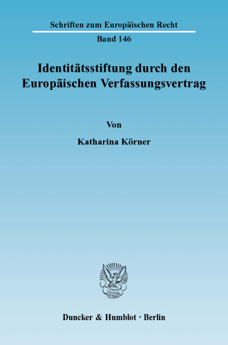 Identitätsstiftung durch den Europäischen Verfassungsvertrag