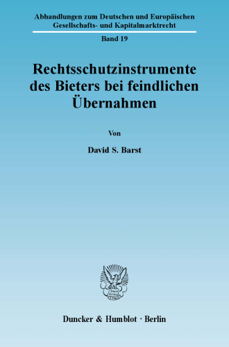Rechtsschutzinstrumente des Bieters bei feindlichen Übernahmen