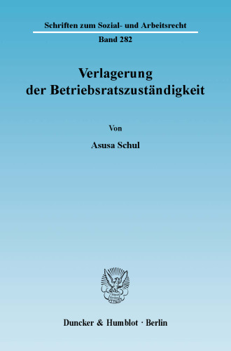 Verlagerung der Betriebsratszuständigkeit