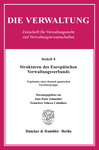 Strukturen des Europäischen Verwaltungsverbunds: Ergebnisse einer deutsch-spanischen Forschergruppe