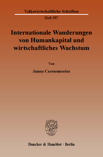 Internationale Wanderungen von Humankapital und wirtschaftliches Wachstum