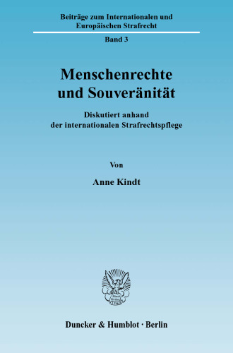 Menschenrechte und Souveränität: Diskutiert anhand der internationalen Strafrechtspflege