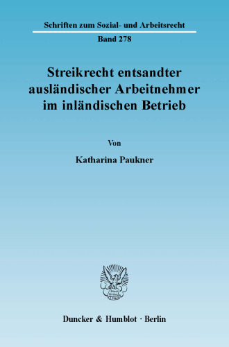 Streikrecht entsandter ausländischer Arbeitnehmer im inländischen Betrieb