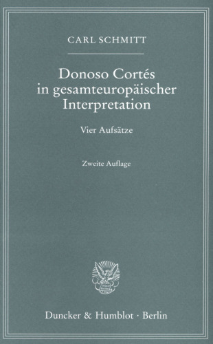 Donoso Cortés in gesamteuropäischer Interpretation: Vier Aufsätze