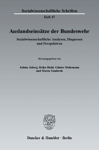 Auslandseinsätze der Bundeswehr: Sozialwissenschaftliche Analysen, Diagnosen und Perspektiven