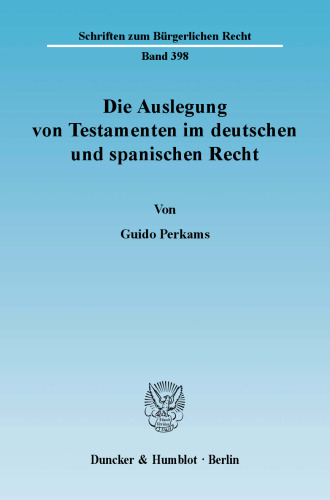 Die Auslegung von Testamenten im deutschen und spanischen Recht