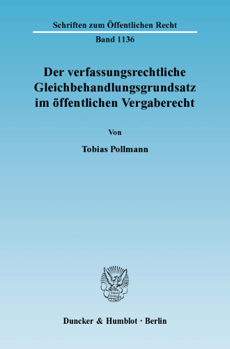 Der verfassungsrechtliche Gleichbehandlungsgrundsatz im öffentlichen Vergaberecht