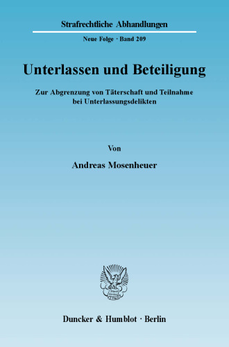 Unterlassen und Beteiligung: Zur Abgrenzung von Täterschaft und Teilnahme bei Unterlassungsdelikten