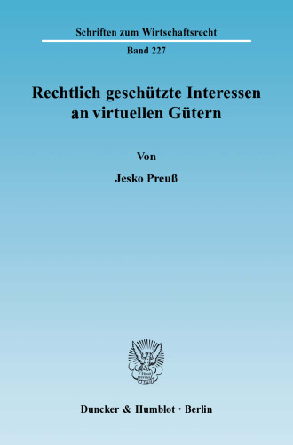 Rechtlich geschützte Interessen an virtuellen Gütern