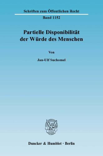 Partielle Disponibilität der Würde des Menschen