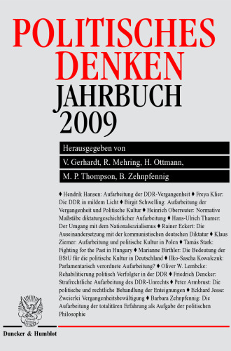 Politisches Denken. Jahrbuch 2009: Aufarbeitung totalitärer Erfahrungen und politische Kultur. Die Bedeutung der Aufarbeitung des SED-Unrechts für das Rechts- und Werteverständnis im wiedervereinigten Deutschland. Hrsg. von Hendrik Hansen / Hans-Joachim Veen