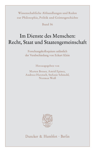 Im Dienste des Menschen: Recht, Staat und Staatengemeinschaft: Forschungskolloquium anlässlich der Verabschiedung von Eckart Klein