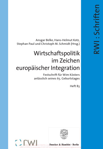 Wirtschaftspolitik im Zeichen europäischer Integration: Festschrift für Wim Kösters anlässlich seines 65. Geburtstages