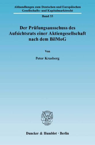 Der Prüfungsausschuss des Aufsichtsrats einer Aktiengesellschaft nach dem BilMoG: Eine Darstellung der Aufgaben des Ausschusses unter besonderer Berücksichtigung der Innenhaftung seiner Mitglieder
