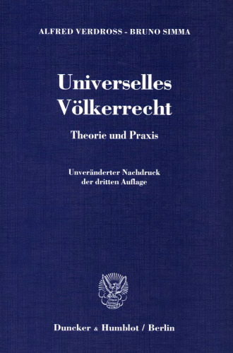 Universelles Völkerrecht: Theorie und Praxis