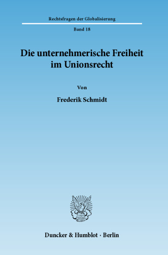 Die unternehmerische Freiheit im Unionsrecht