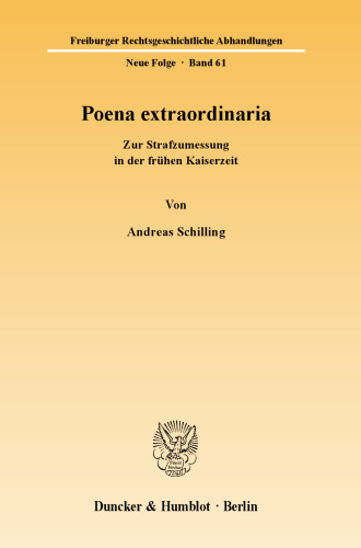 Poena extraordinaria: Zur Strafzumessung in der frühen Kaiserzeit