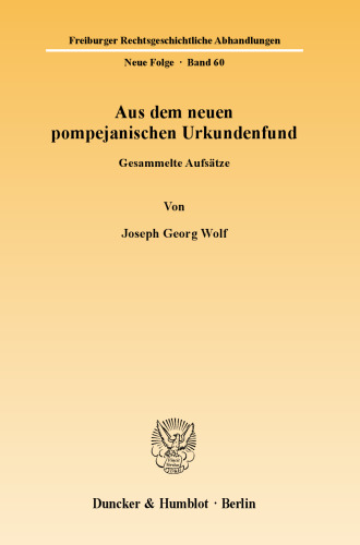 Aus dem neuen pompejanischen Urkundenfund: Gesammelte Aufsätze