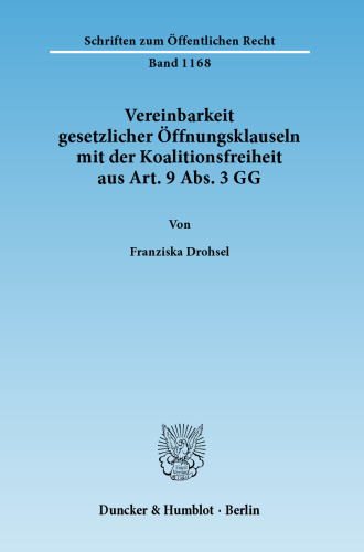 Vereinbarkeit gesetzlicher Öffnungsklauseln mit der Koalitionsfreiheit aus Art. 9 Abs. 3 GG