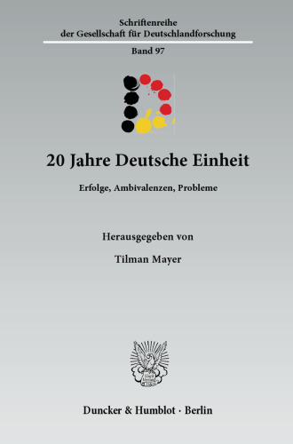 20 Jahre Deutsche Einheit: Erfolge, Ambivalenzen, Probleme. Mit Grußworten von Angela Merkel und Thomas de Maizière