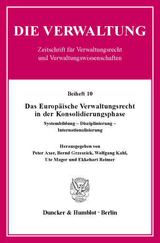 Das Europäische Verwaltungsrecht in der Konsolidierungsphase: Systembildung - Disziplinierung - Internationalisierung