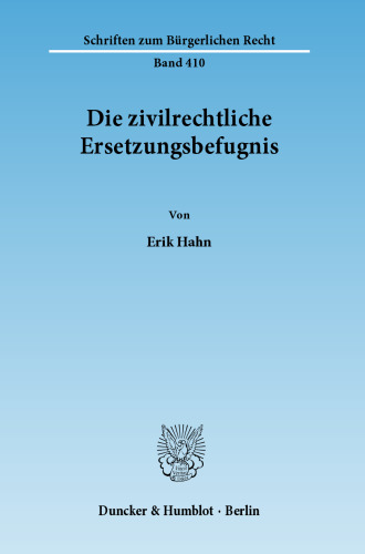 Die zivilrechtliche Ersetzungsbefugnis