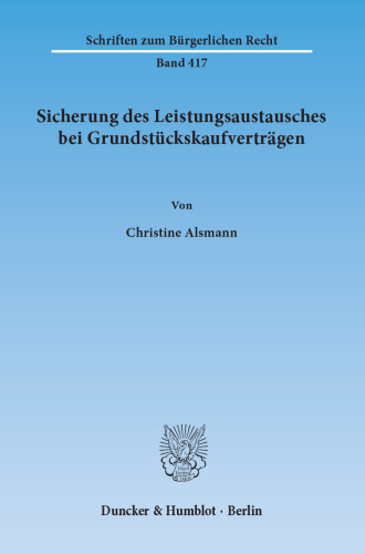 Sicherung des Leistungsaustausches bei Grundstückskaufverträgen