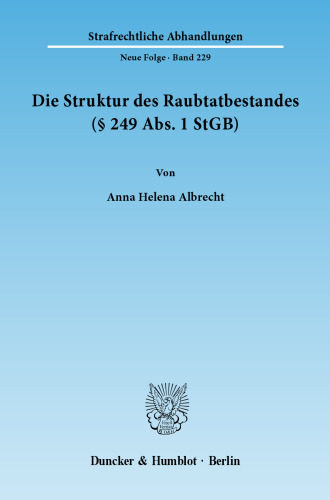 Die Struktur des Raubtatbestandes (§ 249 Abs. 1 StGB)