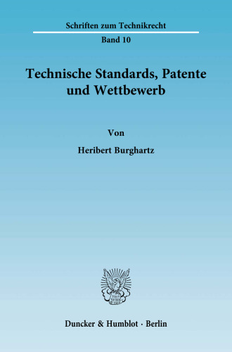 Technische Standards, Patente und Wettbewerb