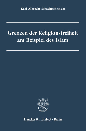 Grenzen der Religionsfreiheit am Beispiel des Islam
