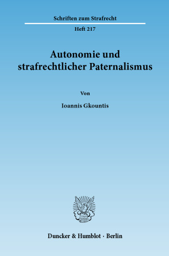 Autonomie und strafrechtlicher Paternalismus