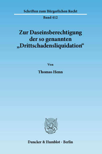 Zur Daseinsberechtigung der so genannten »Drittschadensliquidation«