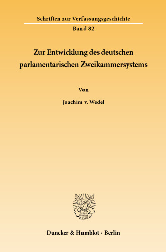 Zur Entwicklung des deutschen parlamentarischen Zweikammersystems