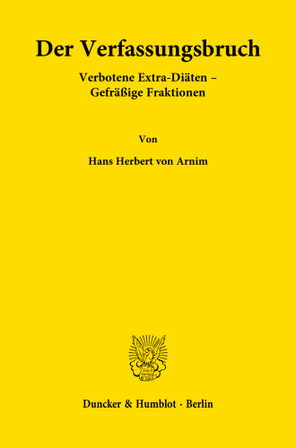 Der Verfassungsbruch: Verbotene Extra-Diäten - Gefräßige Fraktionen