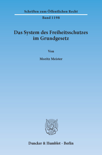 Das System des Freiheitsschutzes im Grundgesetz