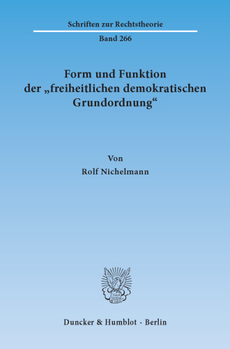 Form und Funktion der »freiheitlichen demokratischen Grundordnung«