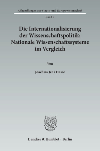 Die Internationalisierung der Wissenschaftspolitik: Nationale Wissenschaftssysteme im Vergleich