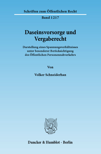 Daseinsvorsorge und Vergaberecht: Darstellung eines Spannungsverhältnisses unter besonderer Berücksichtigung des Öffentlichen Personennahverkehrs