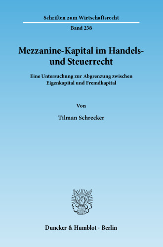 Mezzanine-Kapital im Handels- und Steuerrecht: Eine Untersuchung zur Abgrenzung zwischen Eigenkapital und Fremdkapital