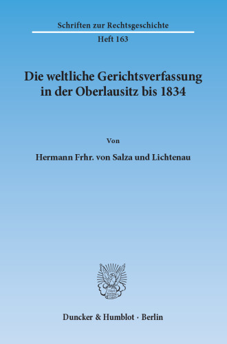 Die weltliche Gerichtsverfassung in der Oberlausitz bis 1834