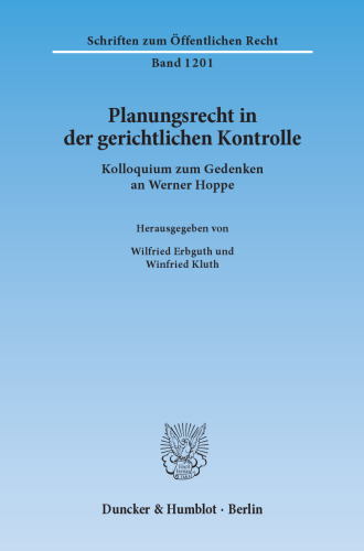 Planungsrecht in der gerichtlichen Kontrolle: Kolloquium zum Gedenken an Werner Hoppe