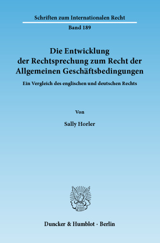 Die Entwicklung der Rechtsprechung zum Recht der Allgemeinen Geschäftsbedingungen: Ein Vergleich des englischen und deutschen Rechts