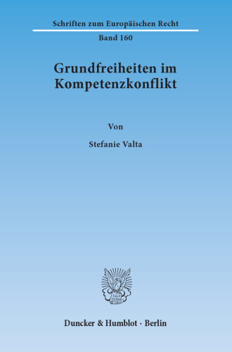 Grundfreiheiten im Kompetenzkonflikt