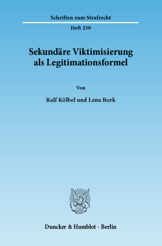 Sekundäre Viktimisierung als Legitimationsformel