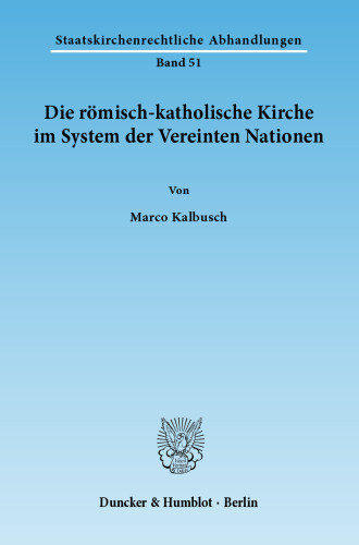 Die römisch-katholische Kirche im System der Vereinten Nationen