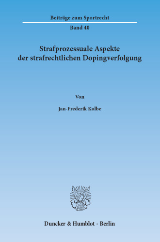 Strafprozessuale Aspekte der strafrechtlichen Dopingverfolgung