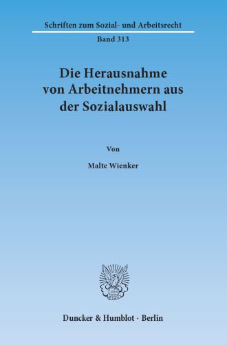 Die Herausnahme von Arbeitnehmern aus der Sozialauswahl: Das betriebliche Interesse an der Weiterbeschäftigung von Leistungsträgern, an einer ausgewogenen Personalstruktur und wegen weiterer Belange sowie dessen Berechtigung gemäß § 1 Absatz 3 Satz 2 KSchG
