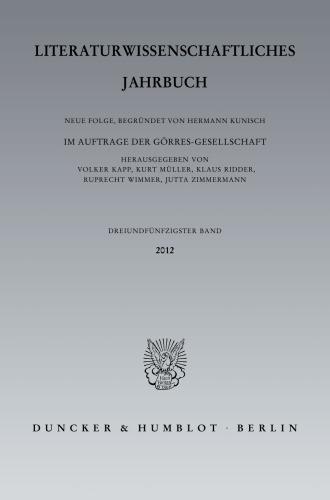 Literaturwissenschaftliches Jahrbuch: 53. Band (2012)